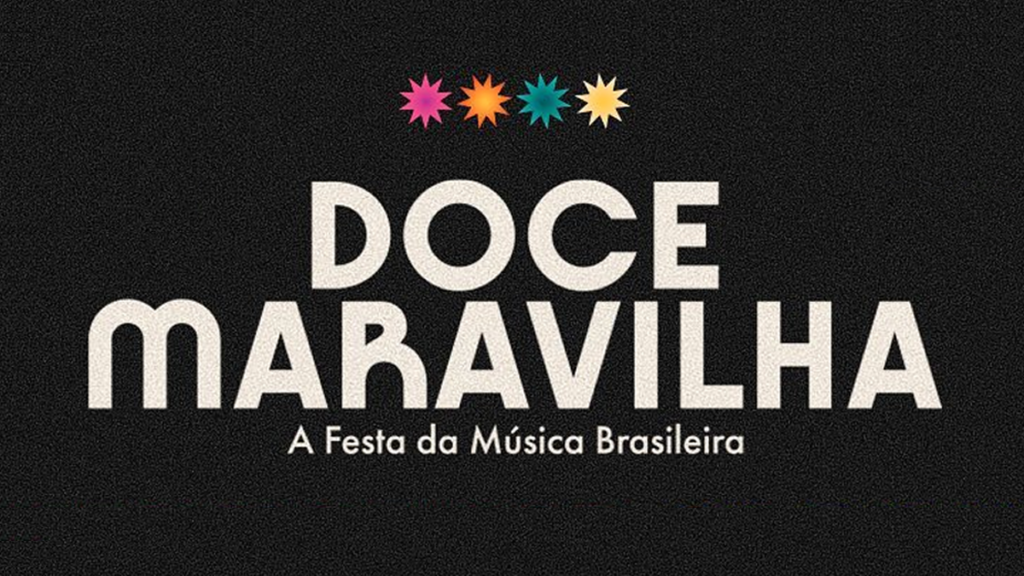 Doce Maravilha tem sua primeira edição com apresentações especiais e inéditas no Rio de Janeiro